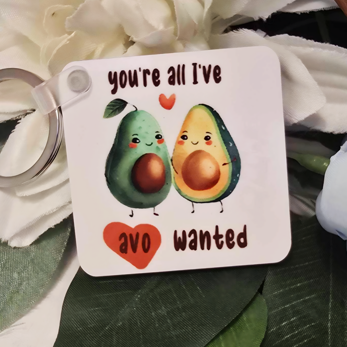 🥑 "You're All I've Avo Wanted" Keychain – Cute Avocado Pun Sublimated Square Keychain