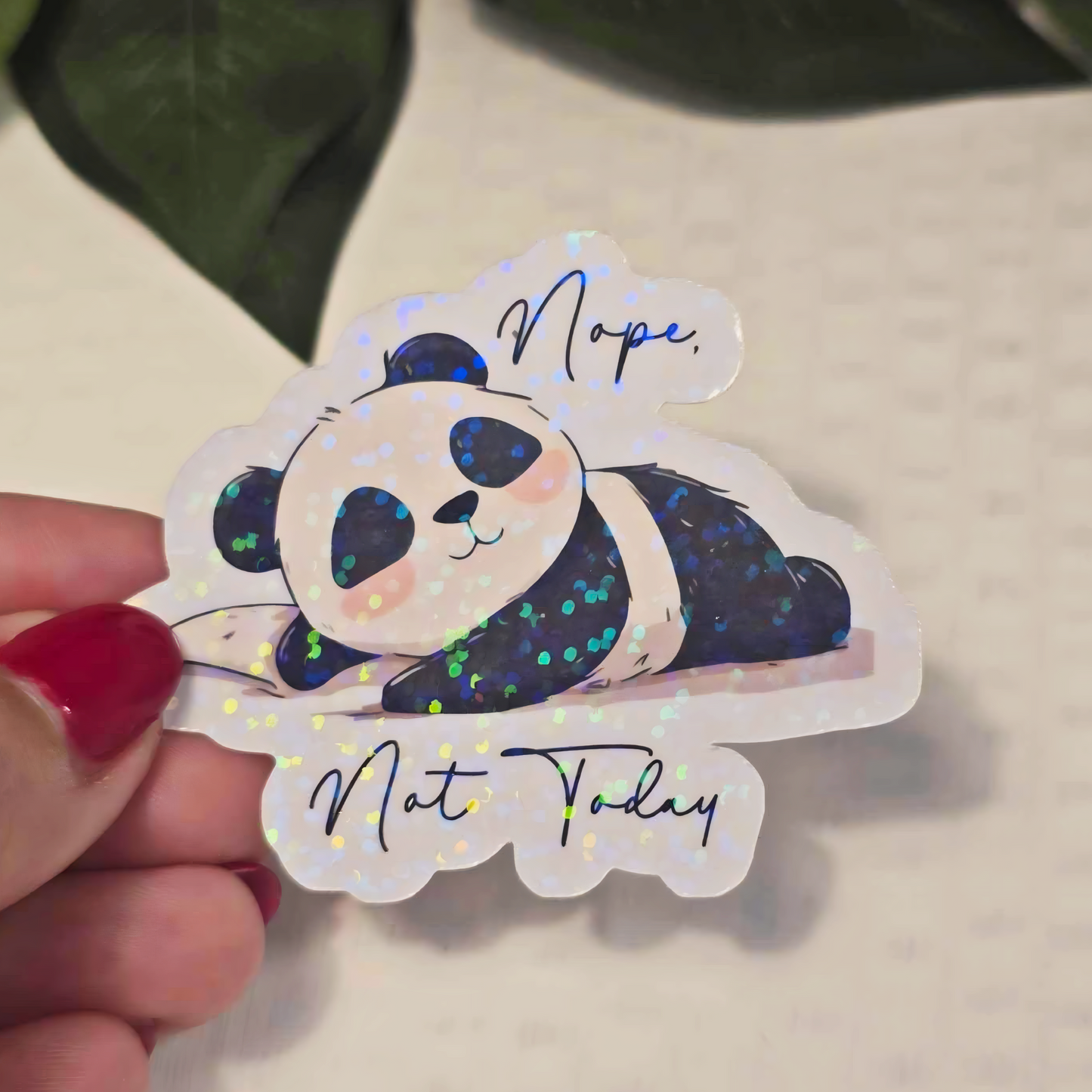 🐼✨ "Nope, Not Today" Holographic Sticker – Cute Panda-Themed Vinyl Sticker