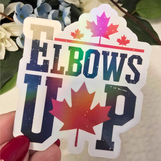 🍁✨ 3" Holographic Sticker – "Elbows Up" Canadian Theme